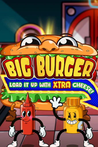 Демо игра Big Burger Load it up with Xtra Cheese играть онлайн | VAVADA Casino бесплатно