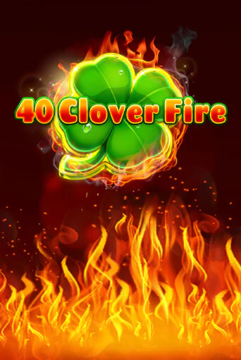Демо игра 40 Clover Fire играть онлайн | VAVADA Casino бесплатно